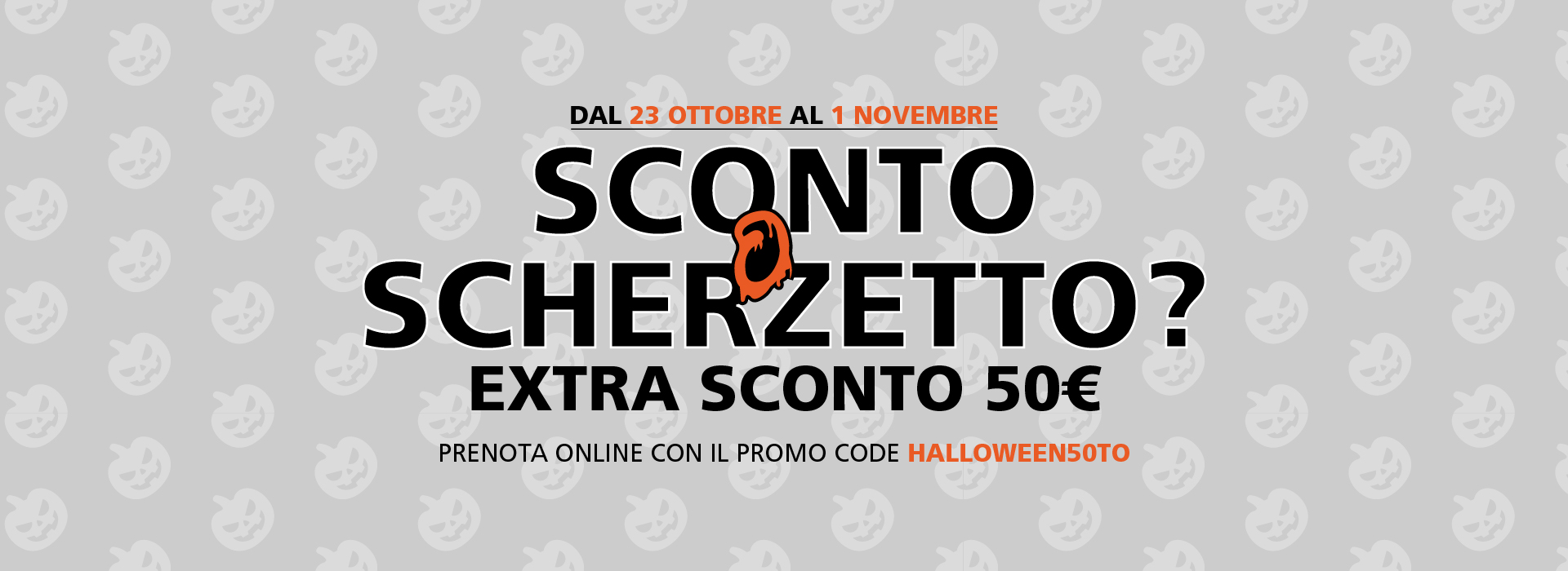 Promozione Halloween: extra sconto 50€